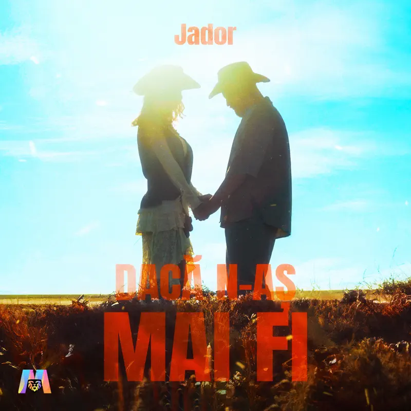 Cover pentru melodia Daca n-aș mai fi de la Jador