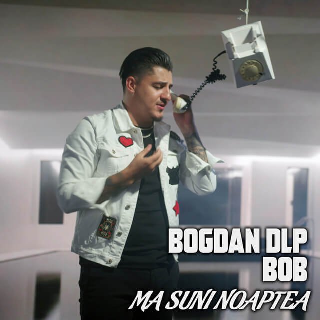 Cover pentru melodia Ma Suni Noaptea de la Bogdan DLP, BOB