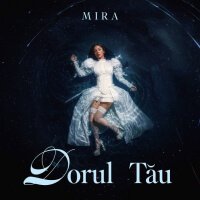 MIRA - Dorul Tău