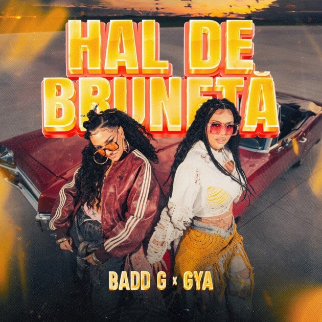Cover pentru melodia Hal de brunetă de la Badd G, GYA
