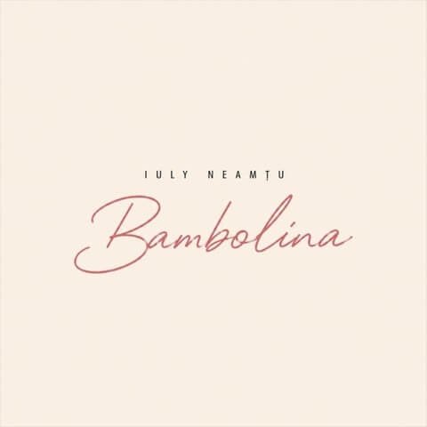 Cover pentru melodia Bambolina de la Iuly Neamtu